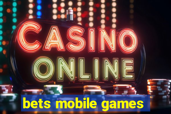 bets mobile games